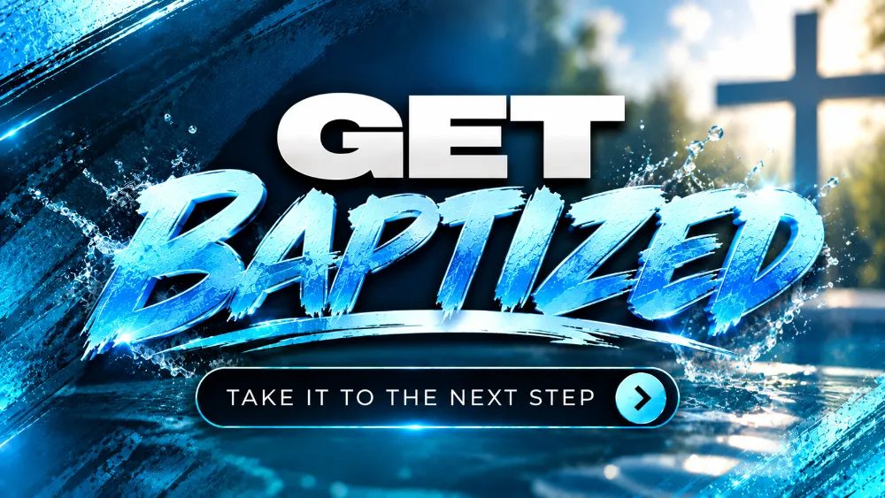 Get baptized