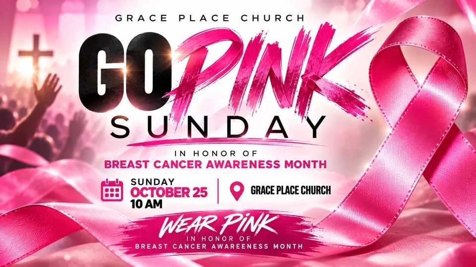Go Pink Sunday, Sunday, October 25 at 10 AM, in honor of Breast Cancer Awareness Month