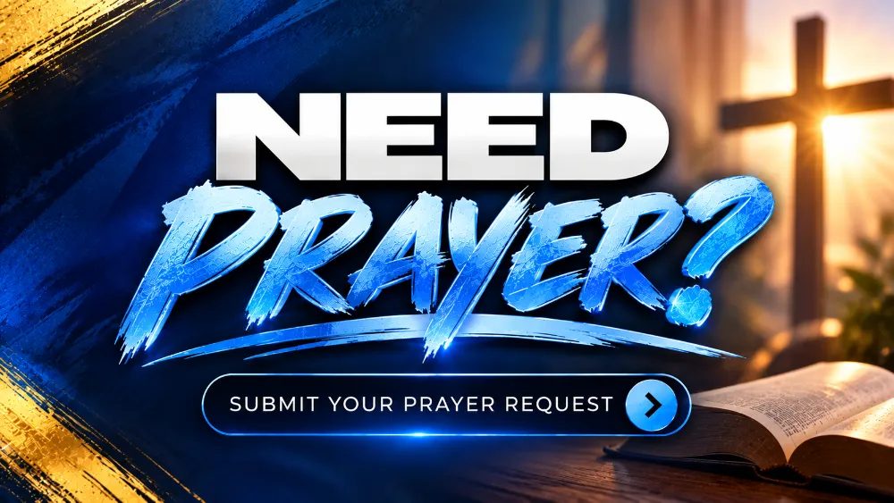 Need prayer? Submit your prayer request